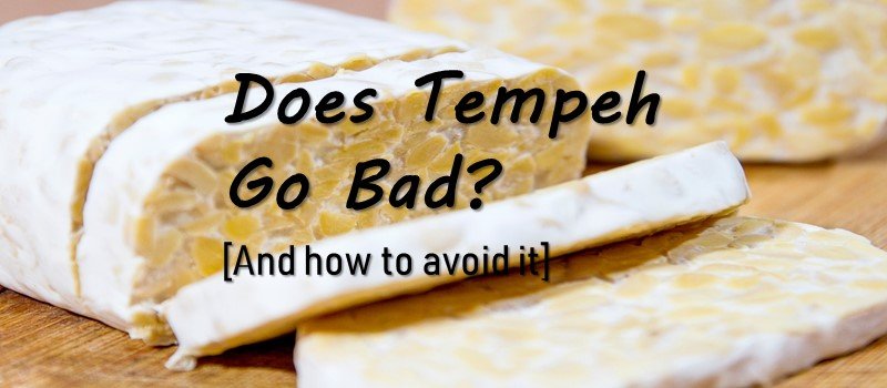 Does Tempeh Go Bad