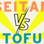 Seitan vs tofu vs tempeh