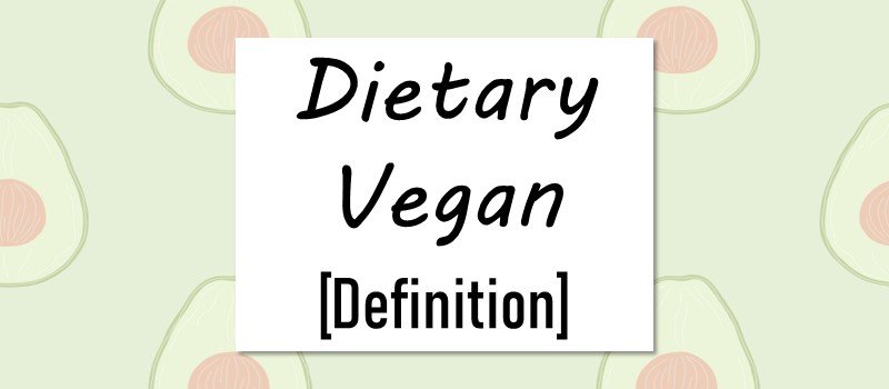 dietary vegan definition