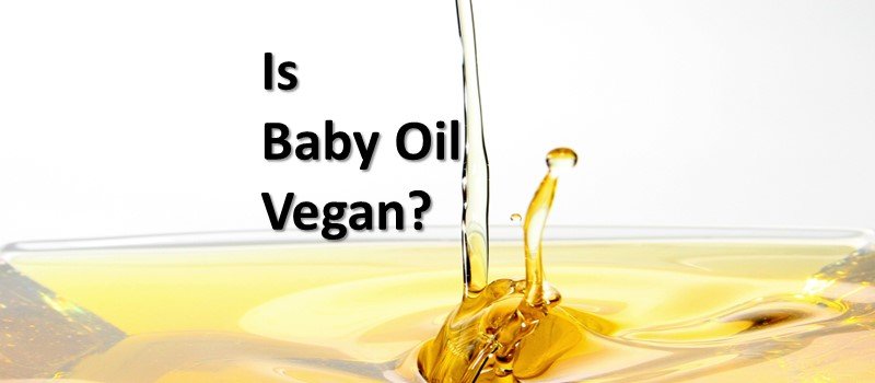 Is Baby Oil Vegan
